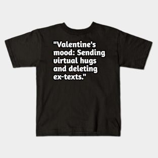 Funny valentines day humour Kids T-Shirt